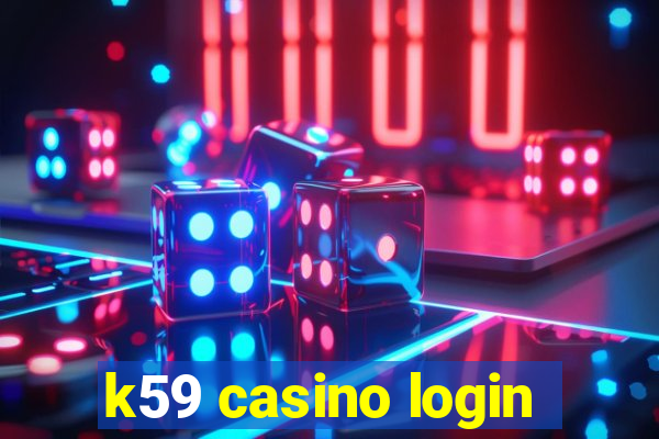 k59 casino login